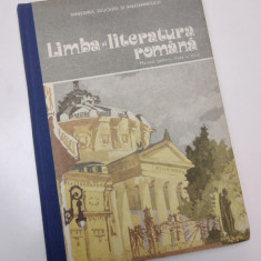 LIMBA SI LITERATURA ROMANA , MANUAL CLASA A XI-A / OLTEANU si PAVNOTESCU / 1982