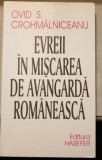 EVREII IN MISCAREA DE AVANGARDA ROMANEASCA - OVID S. CROHMALNICEANU