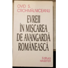 EVREII IN MISCAREA DE AVANGARDA ROMANEASCA - OVID S. CROHMALNICEANU
