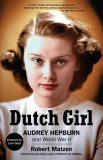 Dutch Girl: Audrey Hepburn and World War II