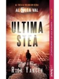 Ultima stea. Al treilea volum din seria Al 5-lea val/Rick Yancey