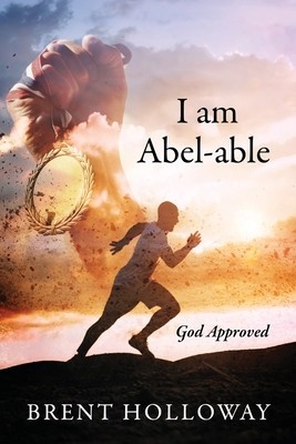 I am Abel-able: God Approved
