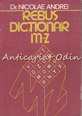 Rebus Dictionar M-Z - Nicolae Andrei foto