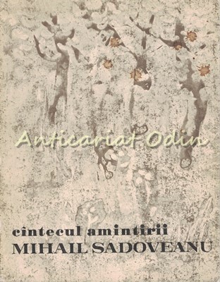 Cintecul Amintirii - Mihail Sadoveanu - Desene: Constantin Baciu foto