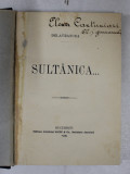 SULTANICA de DELAVRANCEA , 1908 , - EDITIA I *