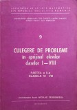 CULEGERE DE PROBLEME IN SPRIJINUL ELEVILOR CLASELOR I-VIII PARTEA A II-A CLASELE VI-VIII-N. TEODORESCU, C. -204829