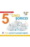 5 de la cinci soricei - Greta Cencetti, Emanuela Carletti