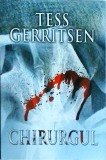 Chirurgul - Tess Gerritsen, Rao, Thriller politist, Coperta cartonata, Romana, Stare Buna