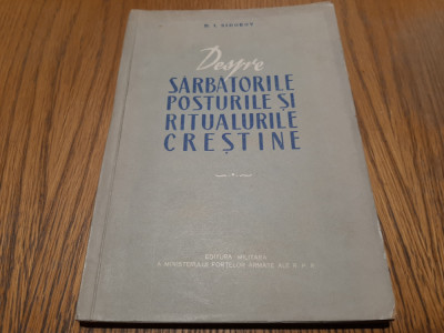 DESPRE SARBATORILE, POSTURILE SI RITUALURILE CRESTINE - D.I. Sidorov -1960, 152p foto