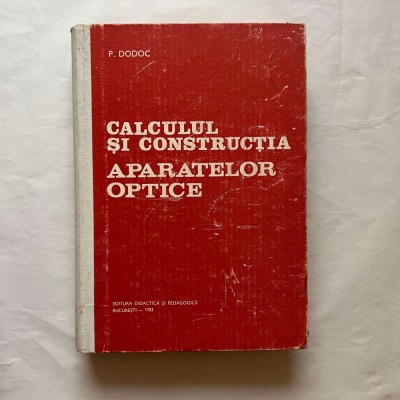 P. Dodoc - Calculul si constructia aparatelor optice foto