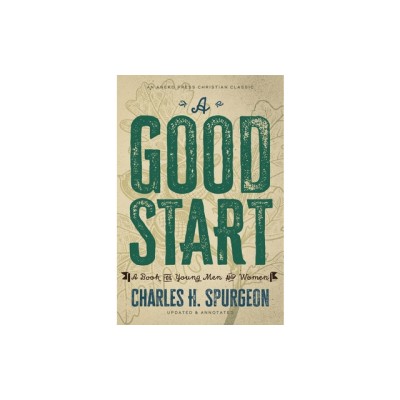 A Good Start: A Book for Young Men and Women foto