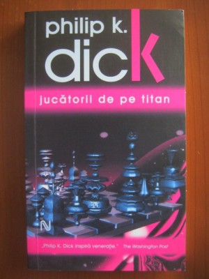 Philip K. Dick - Jucatorii de pe Titan foto