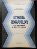 Istoria rom&acirc;nilor. Epoca modernă și contemporană. Manual pentru clasa a XII-a - Mihai Manea, Bogdan Teodorescu