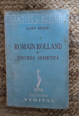 ROMAIN ROLLAND SI UNIUNEA SOVIETICA - EUGEN RELGIS, DEDICATIE foto