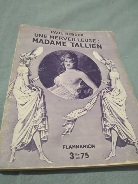 UNE MERVEILLEUSE MADAME TALLIEN - PAUL REBOUX IN LB.FRANCEZA 1933