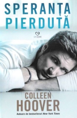 Speranta pierduta &amp;ndash; Colleen Hoover foto