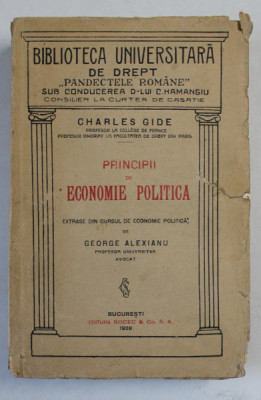 PRINCIPII DE ECONOMIE POLITICA , EXTRASE DIN CURSUL DE ECONOMIE POLITICA de GEORGE ALEXIANU , 1928 foto