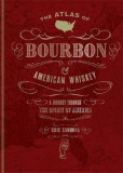 The Atlas of Bourbon and American Whiskey | Eric Zandona