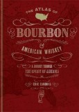 The Atlas of Bourbon and American Whiskey | Eric Zandona