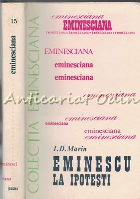 Eminescu La Ipotesti - I. D. Marin