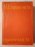 M. Eminescu - Opere XV (Fragmentarium. Addenda ediției) (Academia Rom&acirc;nă, 1993)