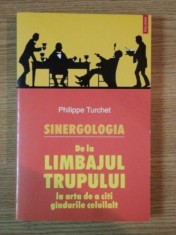 SINERGOLOGIA DE LA LIMBAJUL TRUPULUI LA ARTA DE A CITI GANDURILE CELUILALT de PHILIPPE TURCHET , 2005 foto
