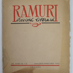 RAMURI , REVISTA LITERARA , ANUL XXX , NR. 1 -2 , IANUARIE - FEBRUARIE , 1944