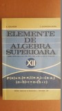 Elemente de algebra superioara pentru clasa a XII-a - A.Hollinger, E.Georgescu-Buzau, Clasa 12