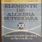 Elemente de algebra superioara pentru clasa a XII-a - A.Hollinger, E.Georgescu-Buzau