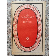Teatru - I.l. Caragiale , A461