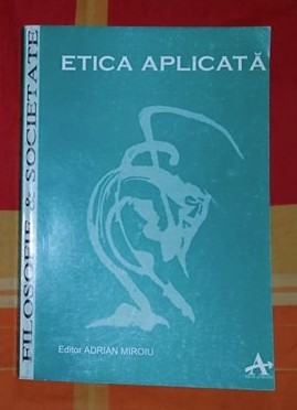 Etica aplicata / editor Adrian Miroiu foto