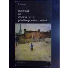 Manual De Istoria Artei Postimpresionismul - G.oprescu ,546143