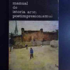 Manual De Istoria Artei Postimpresionismul - G.oprescu ,546143