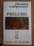 Ileana Vulpescu - Preludiu