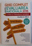 GHID COMPLET PENTRU EVALUAREA NATIONALA - LIMBA SI LITERATURA ROMANA - CLASA A VIII -A - INCLUDE MODELUL 2015 de ADRIAN NICOLAE ROMONTI ...MARIUS P