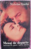 (C490) NICHOLAS SPARKS - MESAJ DE DEPARTE - MESAJ GASIT INTR-O STICLA