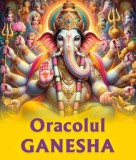 Oracolul Ganesha - Paperback brosat - Ganesha