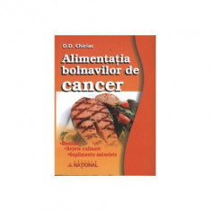 AlimentaÅ£ia bolnavilor de cancer - Paperback brosat - D.D. Chiriac - NaÅ£ional