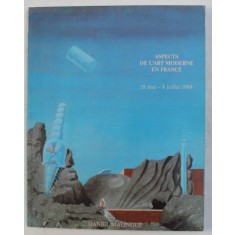 ASPECTS DE L &#039; ART MODERNE EN FRANCE , 1989