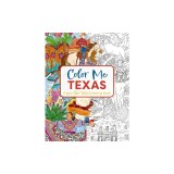 Color Me Texas: A Lone Star State Coloring Book
