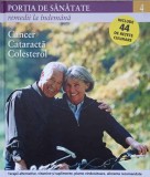 Portia de Sanatate Vol. 4: Cancer, Cataracta, Colesterol - Colectiv, Reader&#039;s Digest, 2014, Medicina Alternativa