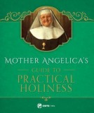 Mother Angelica on Prayer and Living for the Kingdom