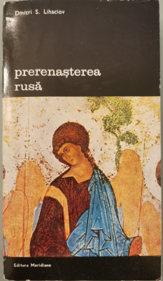 Prerenasterea rusa - Dimitri S. Lihaciov foto