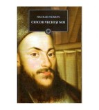 Nicolae Filimon - Ciocoii vechi si noi (Vol.36) - 109469