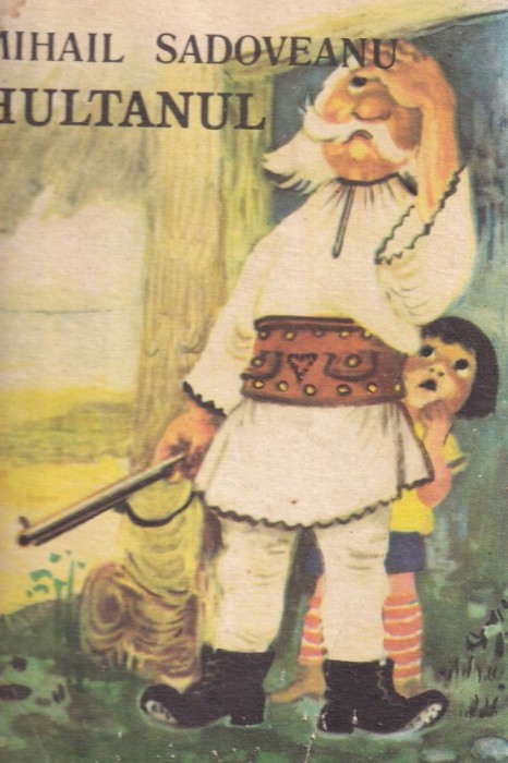 Mihail Sadoveanu - Hultanul