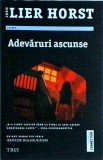 Adevaruri ascunse, Lier Horst, Editura Trei, Fiction Connection, Thriller, Politist, Stare Foarte Buna
