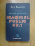 N7 Capitanul Apostolescu si Inamicul public nr. 1 - Horia Tecuceanu