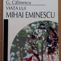 (C499) GEORGE CALINESCU - VIATA LUI MIHAI EMINESCU