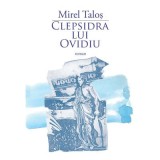 Clepsidra lui Ovidiu - Mirel Talos