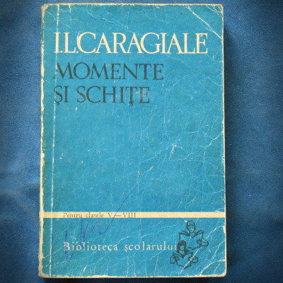 MOMENTE SI SCHITE - I. L. CARAGIALE foto